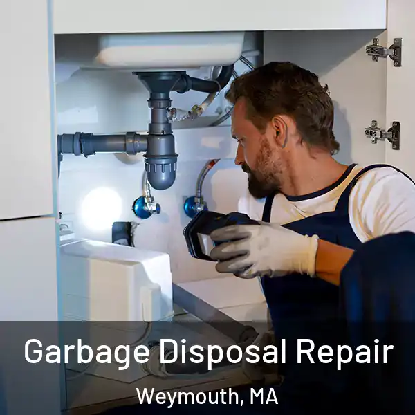  Garbage Disposal Repair Weymouth, MA