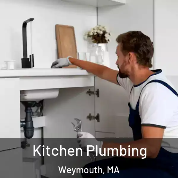  Kitchen Plumbing Weymouth, MA