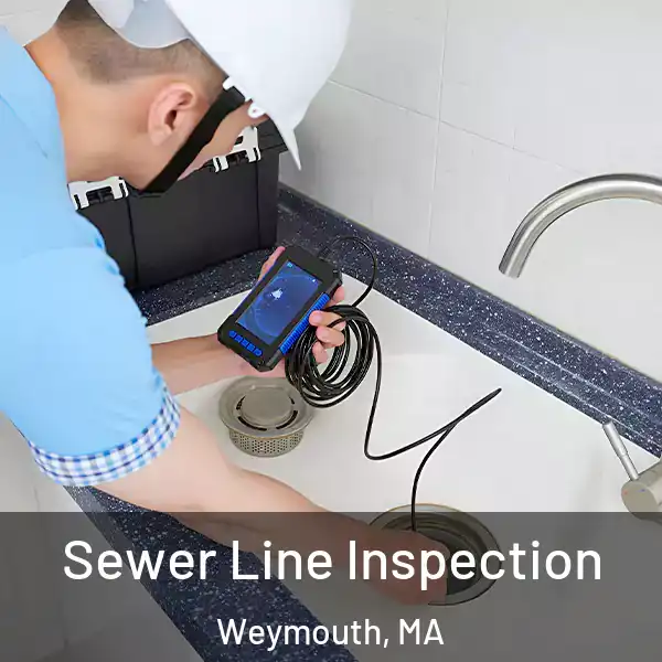  Sewer Line Inspection Weymouth, MA