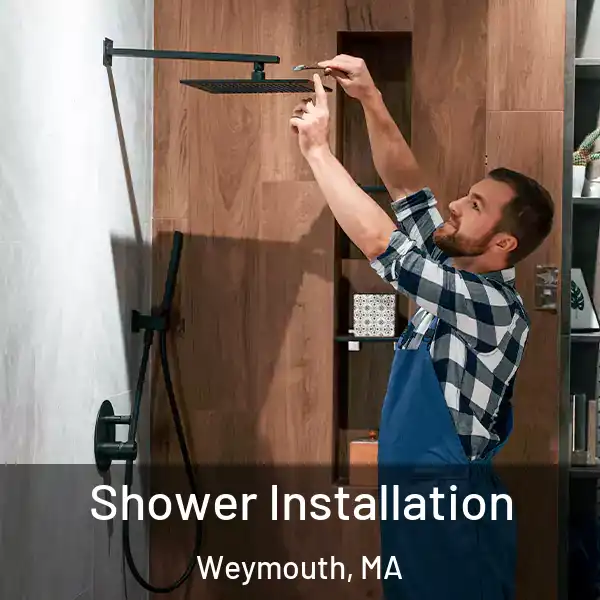  Shower Installation Weymouth, MA