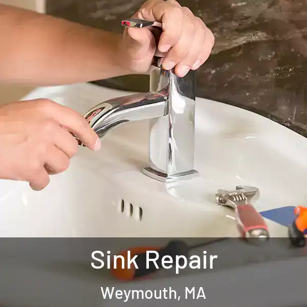  Sink Repair Weymouth, MA
