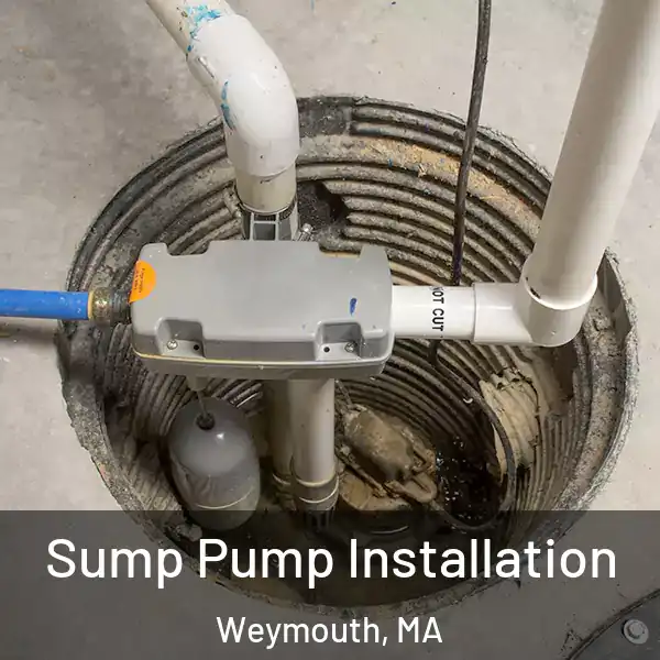  Sump Pump Installation Weymouth, MA