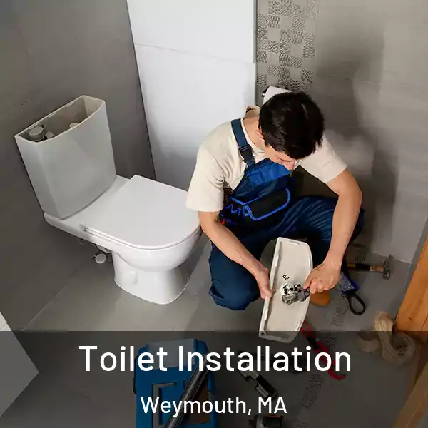  Toilet Installation Weymouth, MA