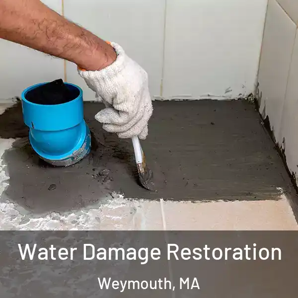  Water Damage Restoration Weymouth, MA