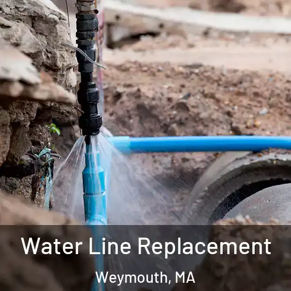  Water Line Replacement Weymouth, MA