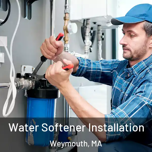  Water Softener Installation Weymouth, MA